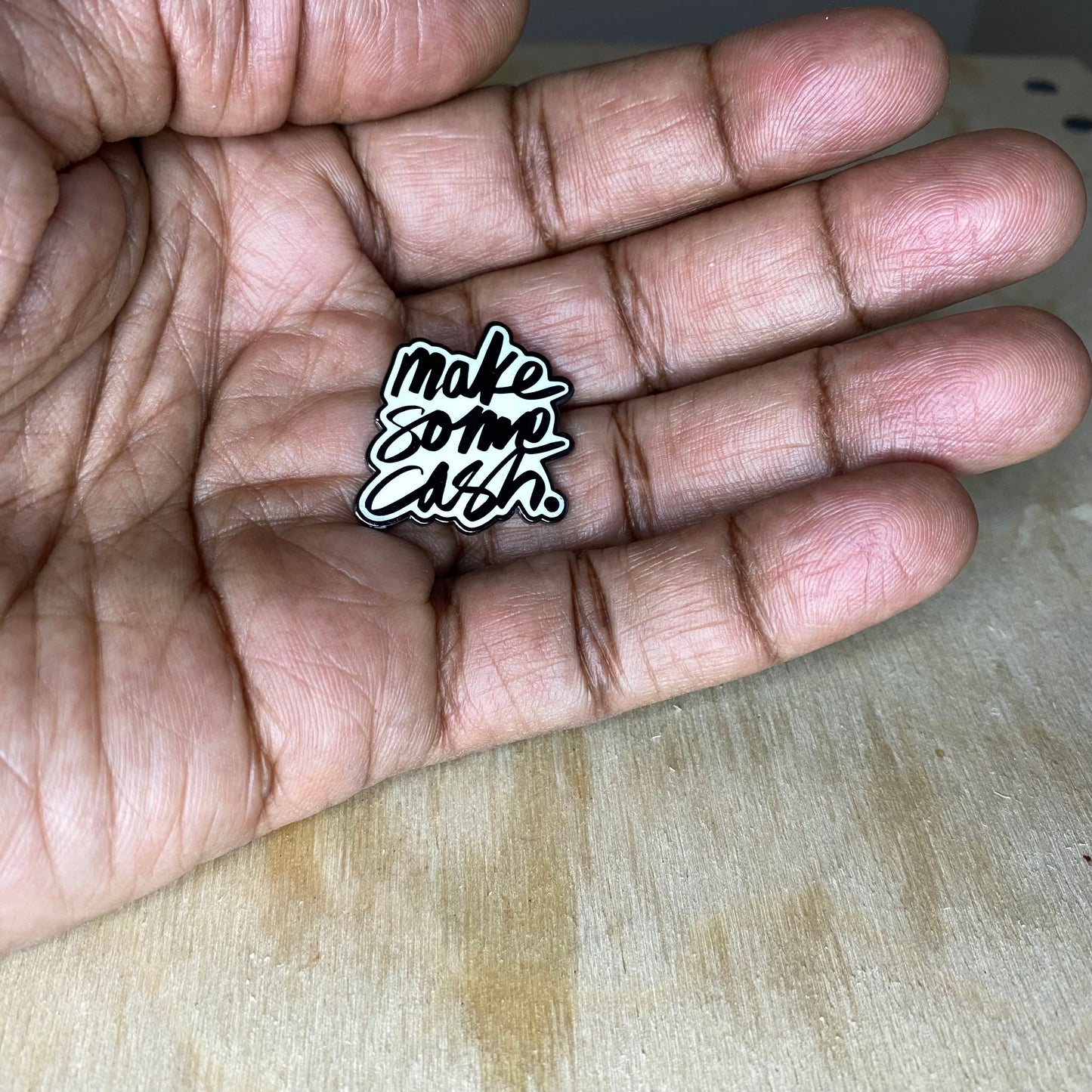 Make Some Cash - Lapel Pin
