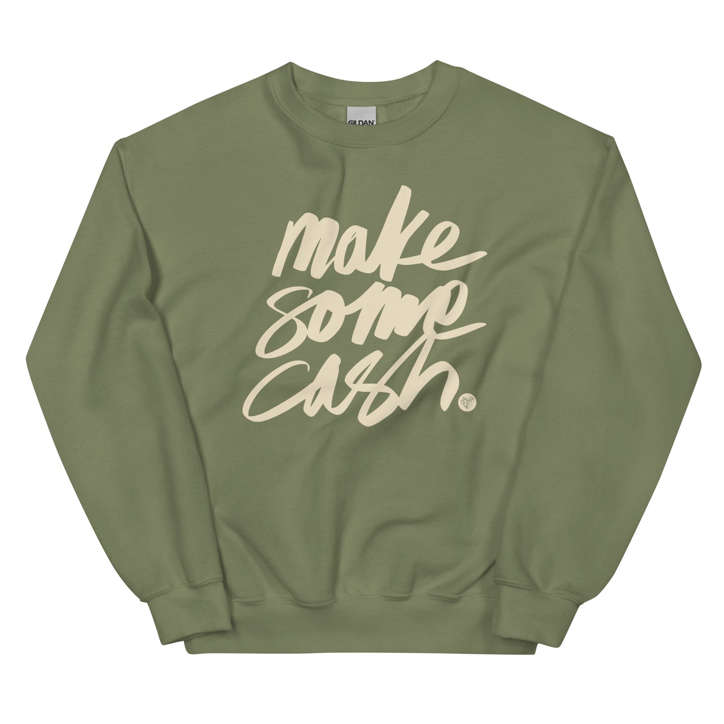 Make Some Cash Unisex Sweatshirt