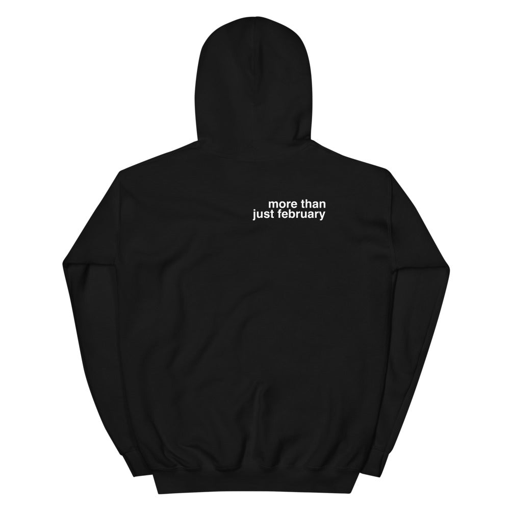 more than just February. Unisex Hoodie