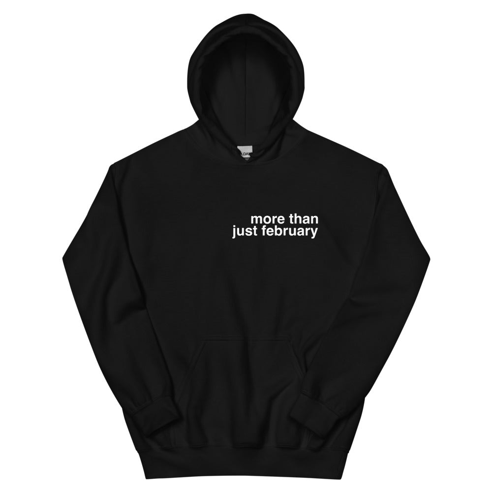 more than just February. Unisex Hoodie