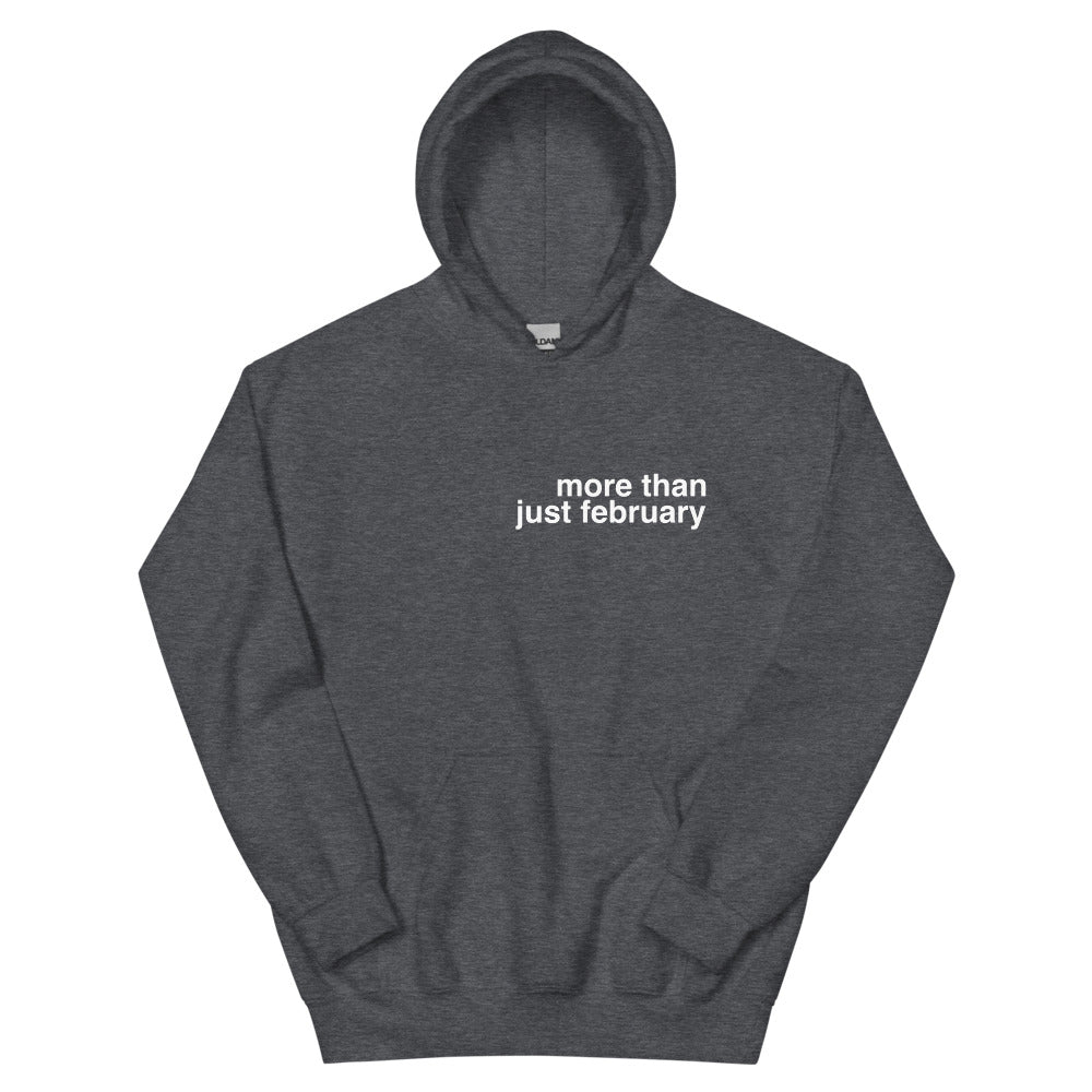 more than just February. Unisex Hoodie