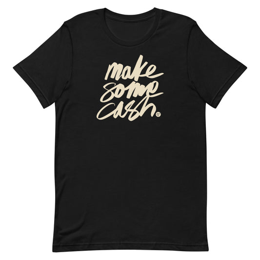 Make Some Cash Unisex Tee