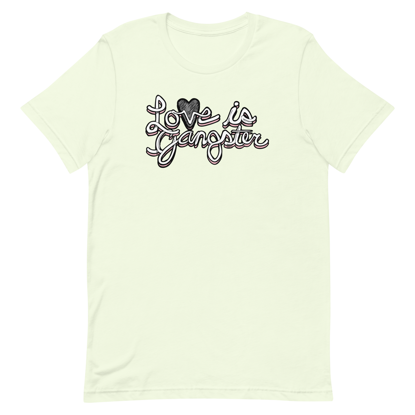 LOVE is Gangster Unisex Tee