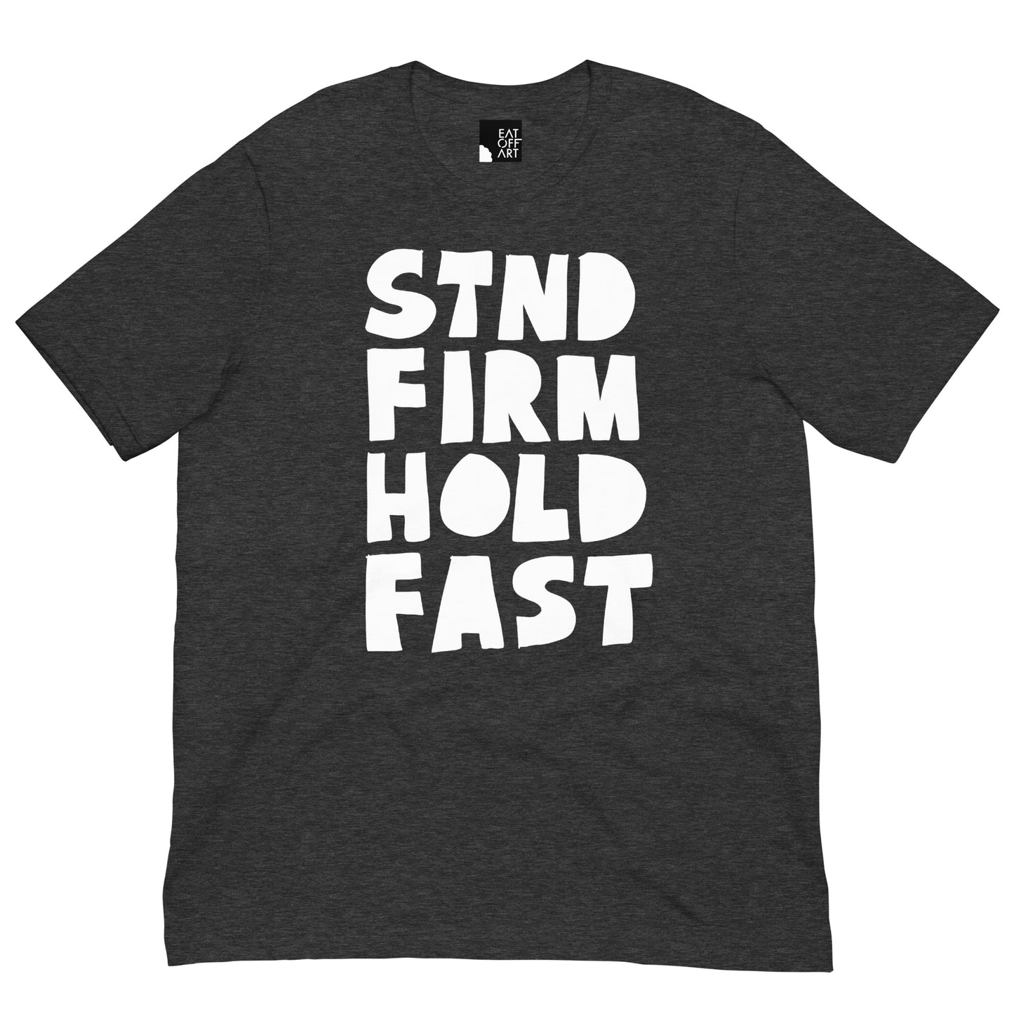 STND FIRM - HOLD FAST Unisex Tee