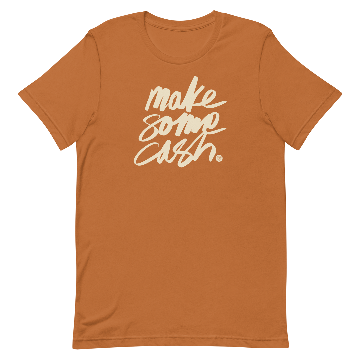 Make Some Cash Unisex Tee