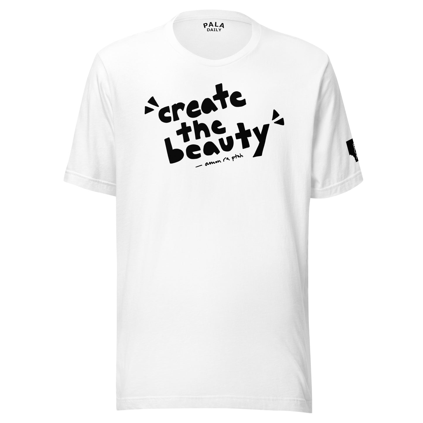 "Create the Beauty" Unisex Tee