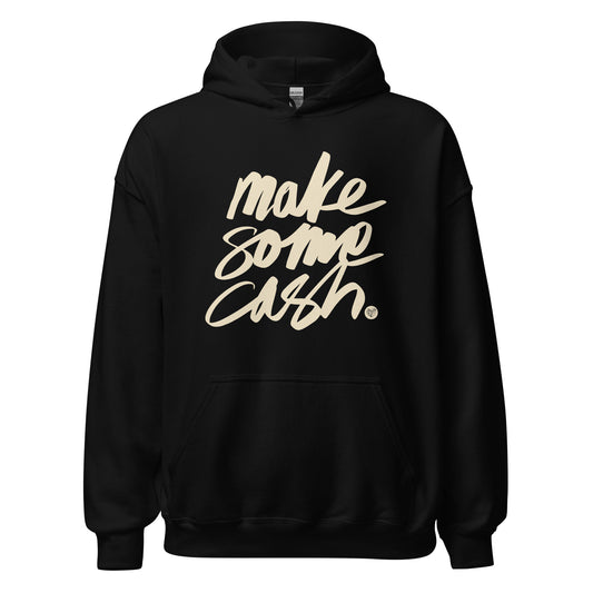 Make Some Cash Unisex Hoodie