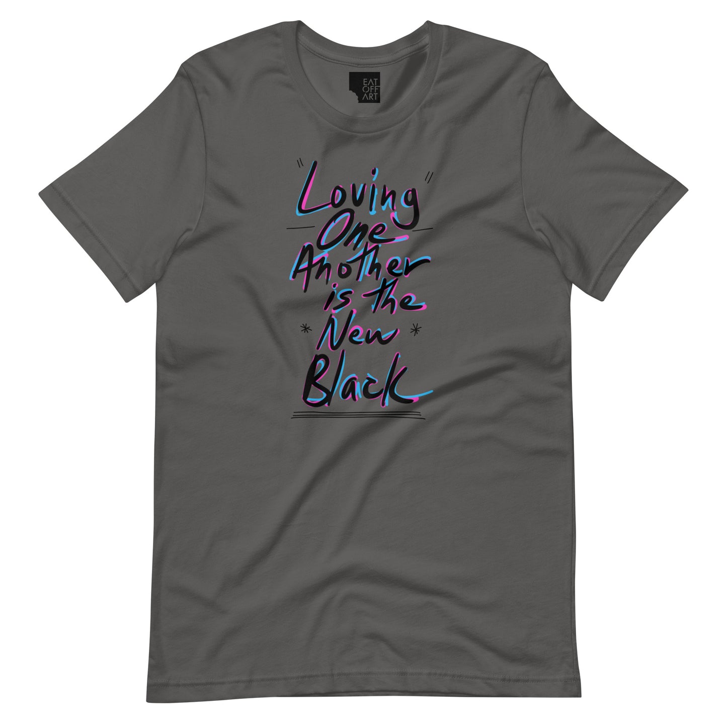 "Loving One Another... Unisex Tee