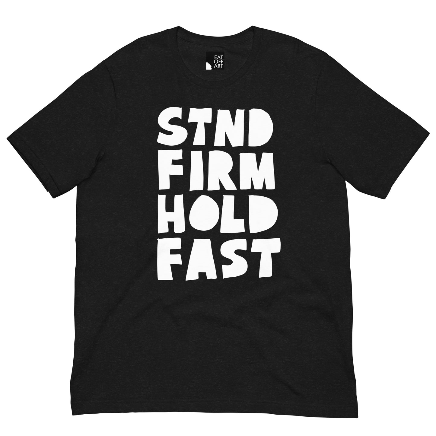 STND FIRM - HOLD FAST Unisex Tee