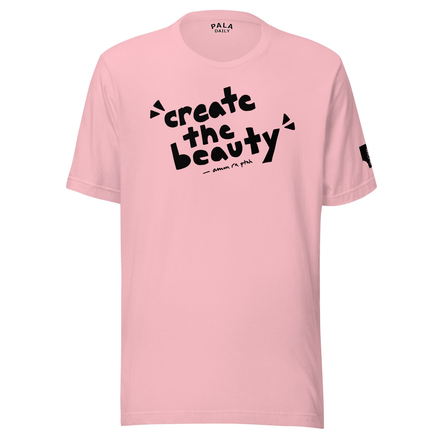 "Create the Beauty" Unisex Tee